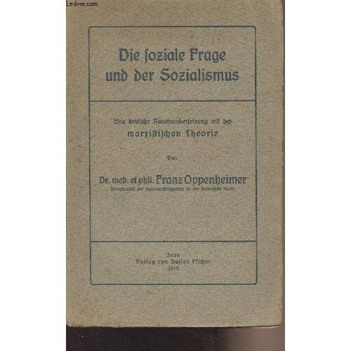 Die Soziale Frage Und Der Sozialismus - Eine Kritische Auseinandersetzung Mit Der Marxistischen Theorie