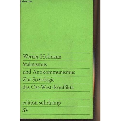 Stalinismus Und Antikommunismus - Zur Soziologie Des Ost-West-Konflikts - Sv N°222
