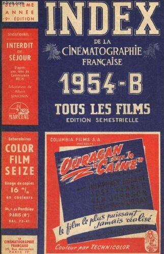 Index De La Cinématographie Française 1954-B, Septième Année : Analyse Critique Complète De Tous Les Films Projetés En France, Édition Semestrielle
