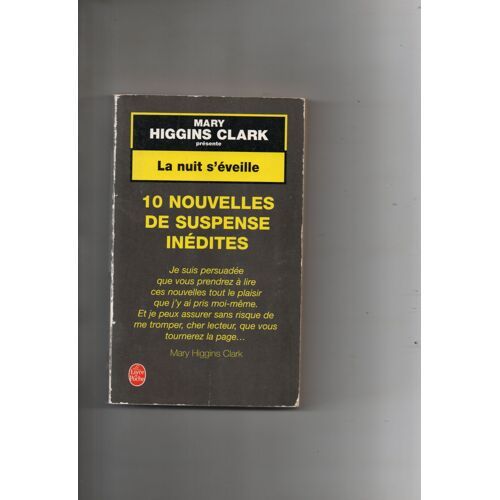 Mary Higgins Clark "La Nuit S'éveille - 10 Nouvelles De Suspense Inédites" Livre De Poche "Le Livre De Poche" - Albin Michel - 2000