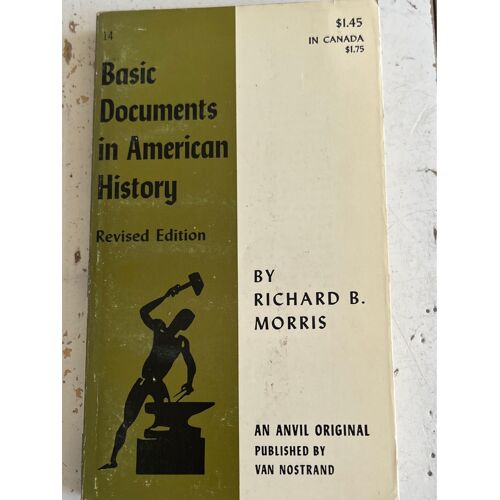 Basic, Document In American History, Revised Edition By Richard Morris An Anvil Original