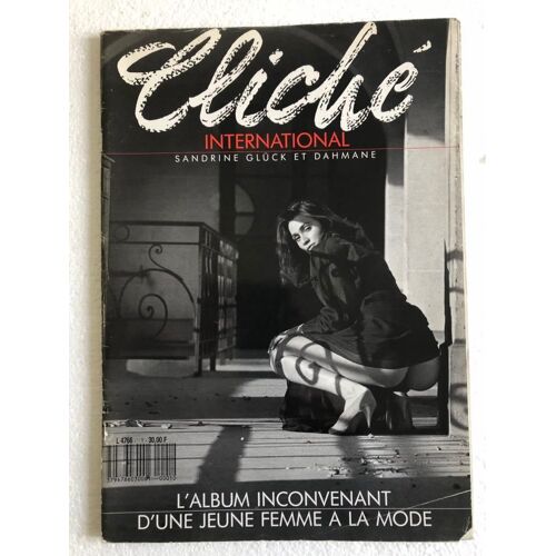 Cliché International ° 1 L' Album Inconvenant D'une Jeune Femme À La Mode
