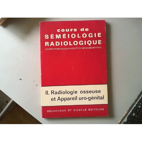 Cours De Séméiologie Radiologique - Tome 2