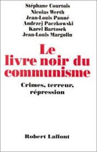 Le Livre Noir Du Communisme. Crimes, Terreur, Répression.