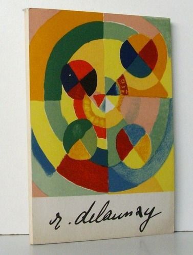 Musée National D'art Moderne. Robert Delaunay : 25 Mai-30 Septembre 1957.
