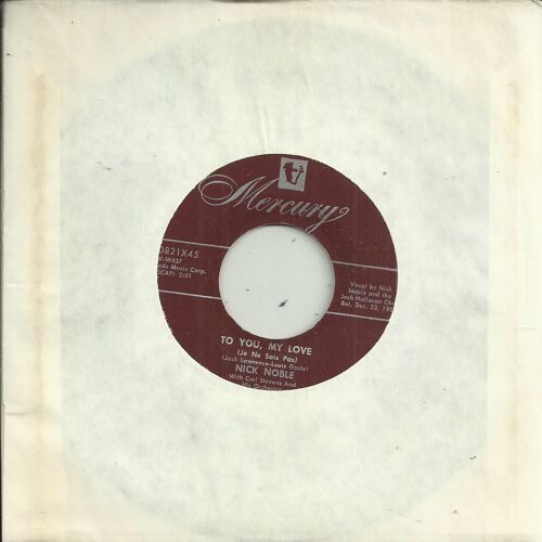 Nick Noble With Carl Stevens And His Orchestra : You Are My Only Love (Lutz - Lombardo) 2:17 / To You, My Love (Je Ne Sais Pas) (Jack Lawrence - Louis Gaste) 2:51