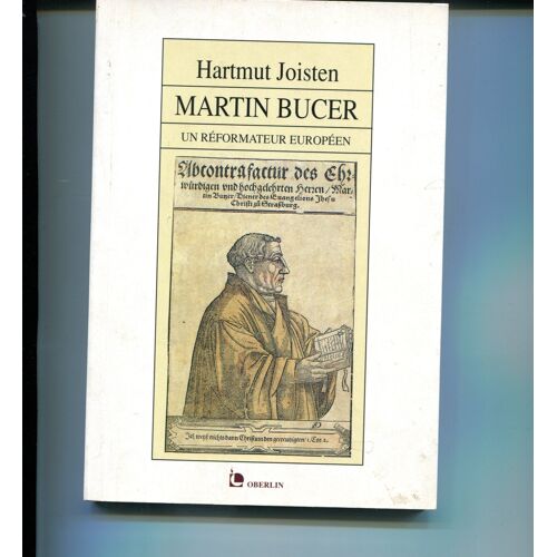 Martin Bucer - Un Réformateur Européen