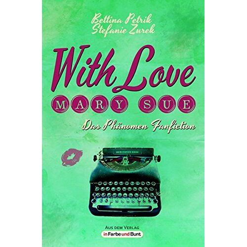 With Love, Mary Sue - Das Phänomen Fanfiction