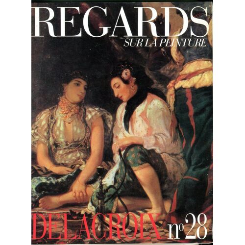 Regards Sur La Peinture Delacroix 28