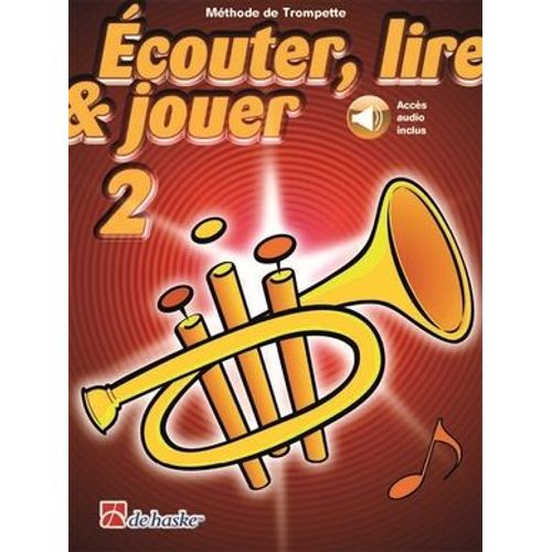 Tijmen Botma Et Jean Castelain : Méthode De Trompette Écouter Lire Jouer Vol 2 Avec Accès Audio