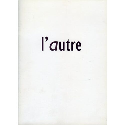 L'autre, Dossier De Presse, Benoît Mariage, Dominique Baeyens, Philippe Grand'henry, Laurent Kuenhen