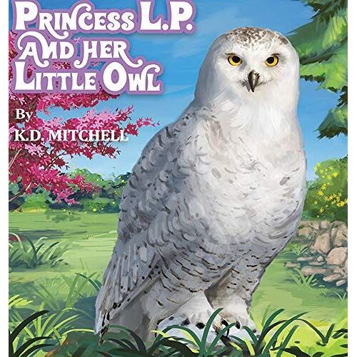 Princess L.P. And Her Little Owl
