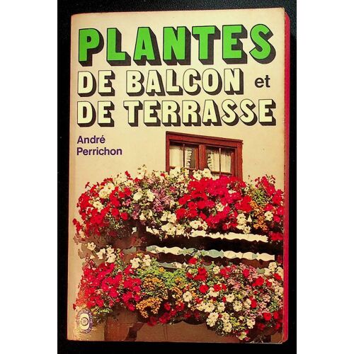 Plantes De Balcon Et De Terrasse
