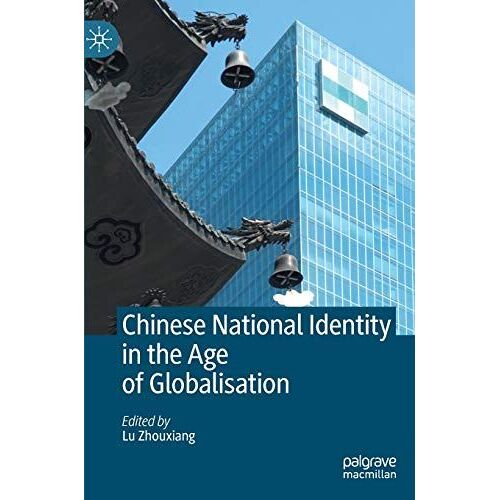 Chinese National Identity In The Age Of Globalisation