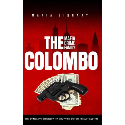 The Colombo Mafia Crime Family