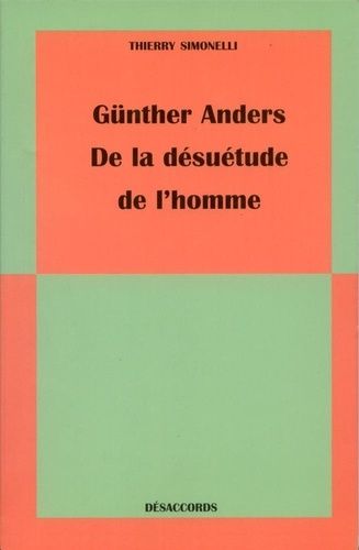 Günther Anders - De La Désuétude De L'homme