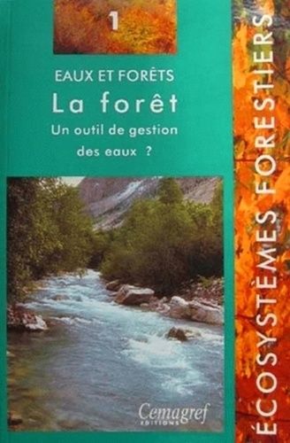 La Foret - Un Outil De Gestion Des Eaux ?