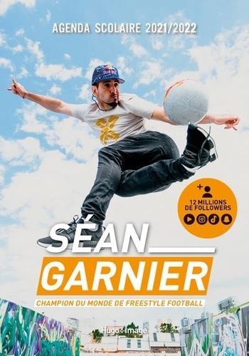 Agenda Scolaire Séan Garnier, Champion Du Monde De Freestyle Football - Edition 2021-2022