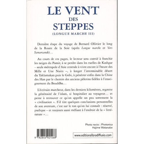 Longue Marche Tome 3 - Le Vent Des Steppes - A Pied De La Méditerranée Jusqu'en Chine Par La Route De La Soie Le Vent Des Steppes