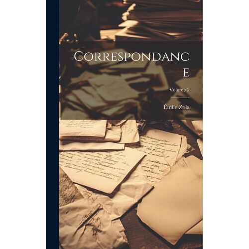 Correspondance; Volume 2
