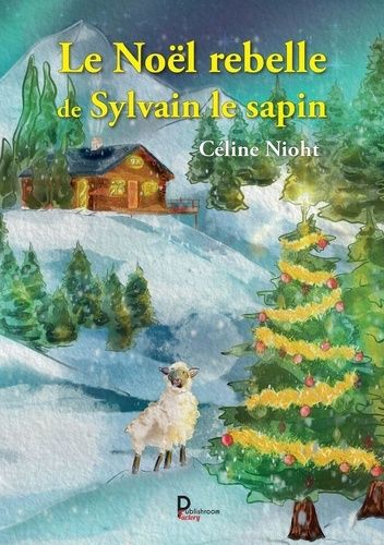 Le Noël Rebelle De Sylvain Le Sapin