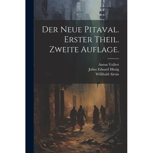 Der Neue Pitaval. Erster Theil. Zweite Auflage.