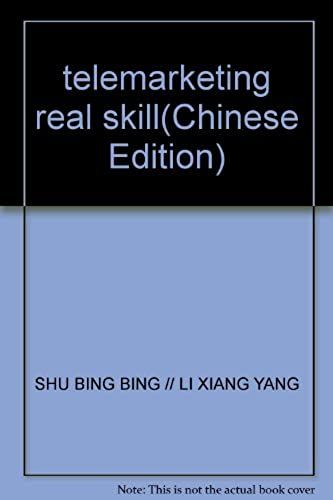 Telemarketing Real Skill(Chinese Edition)