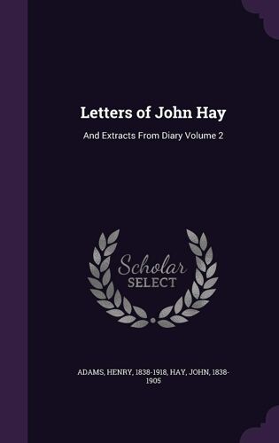 Letters Of John Hay
