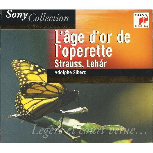 L'age D'or De L'operette : Adolphe Sibert, Franz Lehar, Johann Strauss