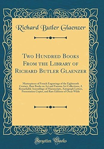 Two Hundred Books From The Library Of Richard Butler Glaenzer: Masterpieces Of French Engravings Of The Eighteenth Century, Rare Books On Art And Famo
