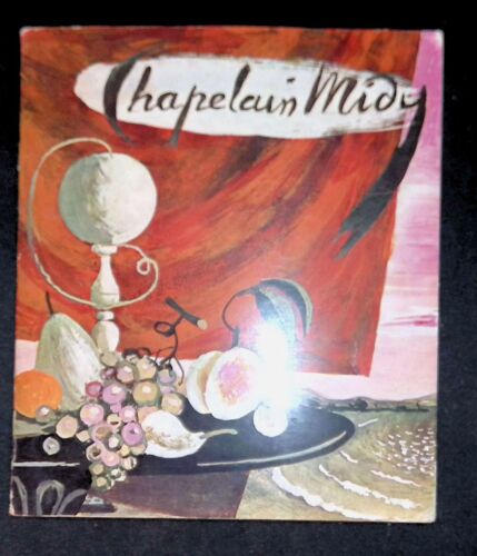 Chapelain-Midy Avec Une Biographie, Une Bibliographie Et Une Documentation Complète Sur Le Peintre Et Son Oeuvre
