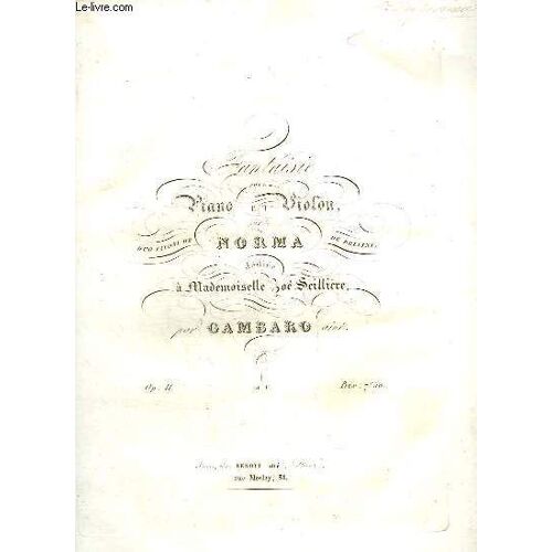 Fantaisie Pour Piano Et Violon Sur Le Norma.