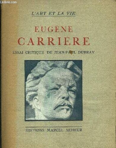 Eugene Carriere Essai Critique.