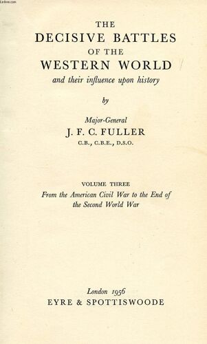 The Decisive Battles Of The Western World, And Their Influence Upon History, Vol. Iii, From The American Civil War To The End Of The Second World War