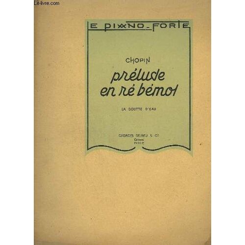 Prelude En Re Bemol : La Goutte D'eau - Le Piano-Forte N°66.