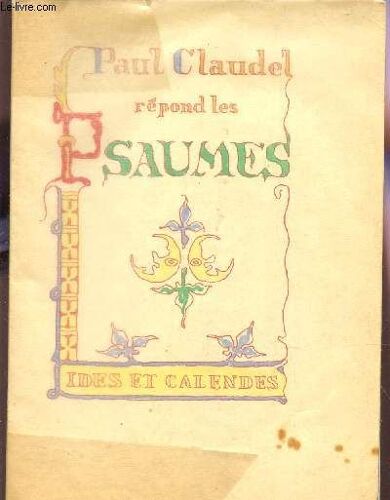 Paul Claudel Repond Les Psaumes.