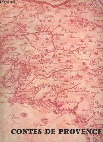 Contes De Provence, N°3 : Cigalon, De Pagnol - L'autre Coté De La Table, Par Galtier - Comment On Fait La Crème Patissière, Par Tisot - La Pomme Qui Danse Et L'oiseau Qui Dit Tout, Par ...