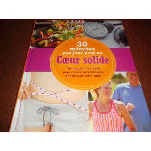 30 Minutes Par Jour Pour Un Coeur Solide
