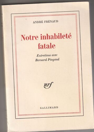 Notre Inhabilitè Fatale