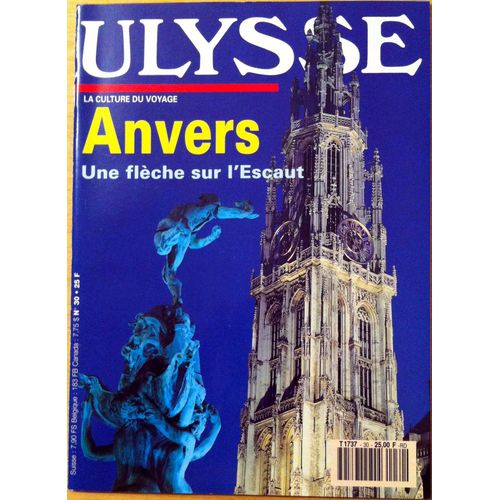 Ulysse La Culture Du Voyage  N° 30 : Anvers Une Flèche Sur L'escaut