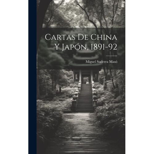 Cartas De China Y Japón, 1891-92