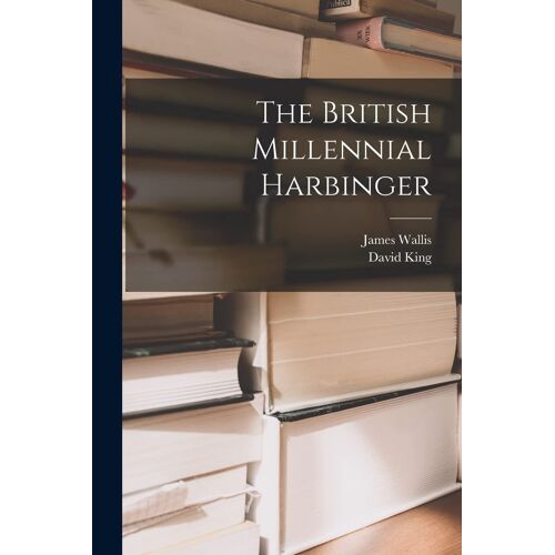 The British Millennial Harbinger