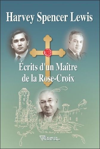 Ecrits D'un Maître De La Rose-Croix