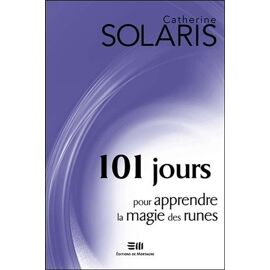 101 Jours Pour Apprendre La Magie Des Runes