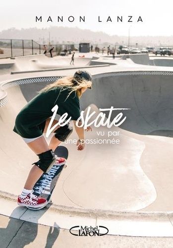Le Skate Vu Par Une Passionnée
