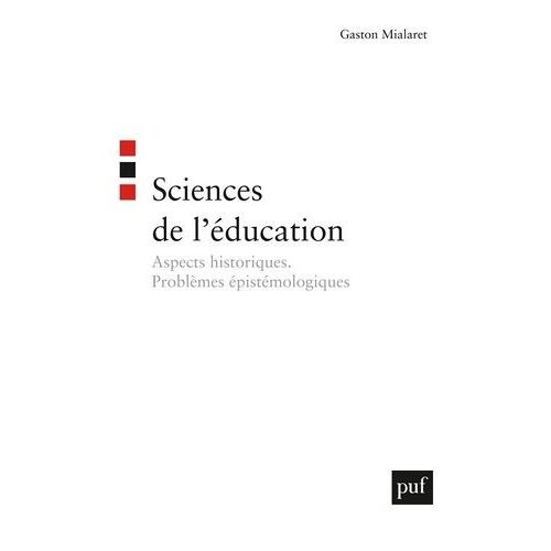 Sciences De L'éducation - Aspects Historiques, Problèmes Épistémologiques
