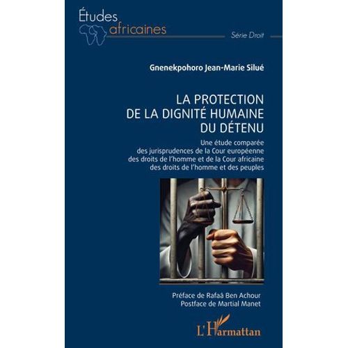 La Protection De La Dignité Humaine Du Détenu