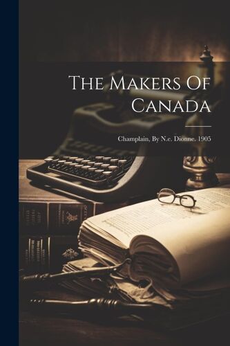 The Makers Of Canada