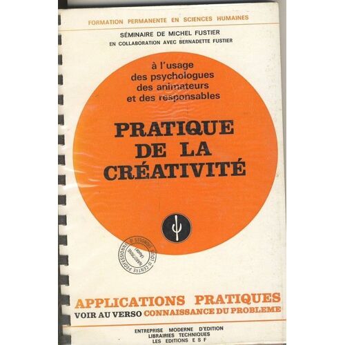 Pratique De La Créativité - Connaissance Du Problème, Applications Pratiques