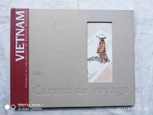 Vincent Besançon, Vietnam, Croquis Et Aquarelles, Gallimard, 2000